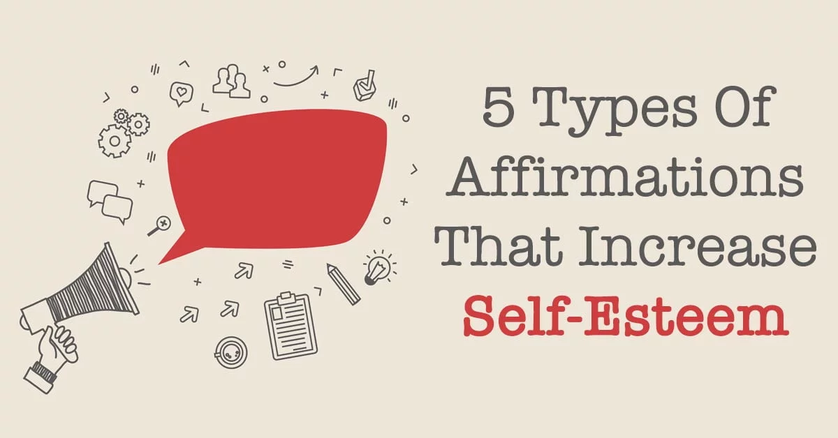 5 Tipos De Afirmaciones Que Aumentan La Autoestima El Secreto