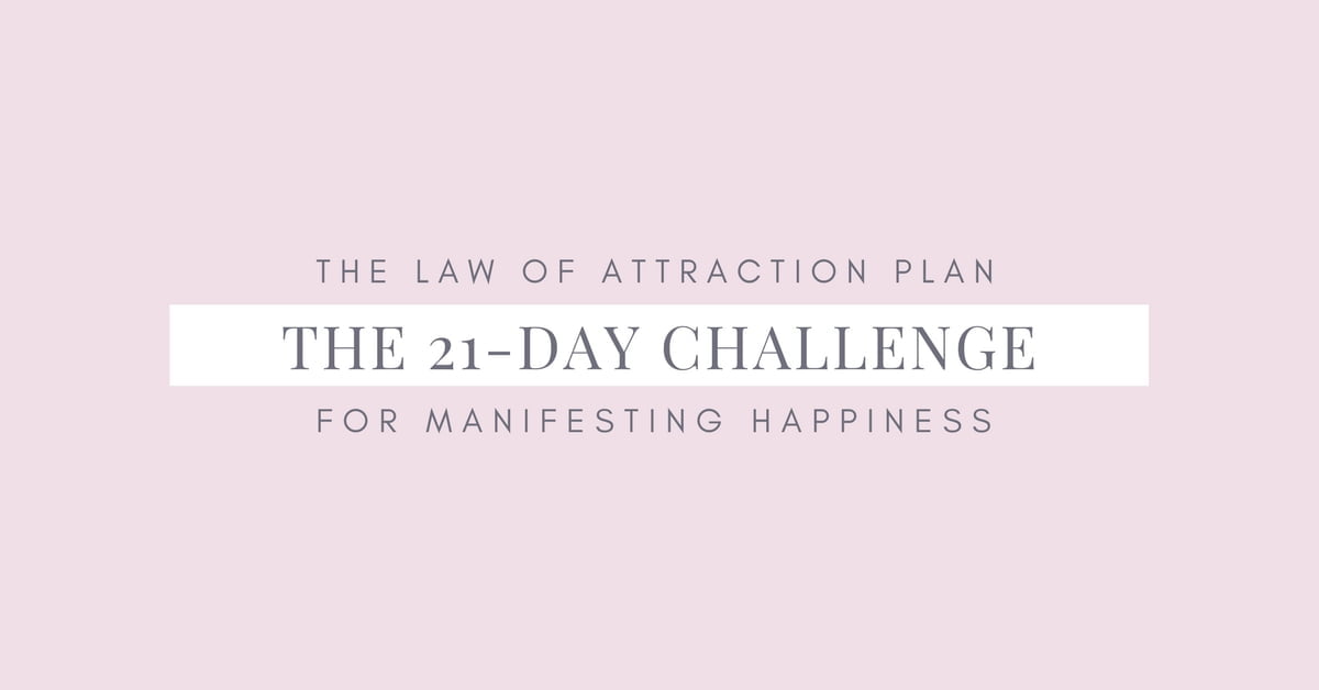 Desafío De 21 Días: La Ley Del Plan De Atracción Para Manifestar La Felicidad El Secreto